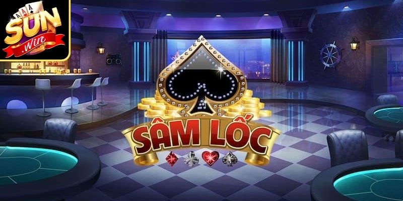 Sâm Lốc Sunwin – Trải Nghiệm Bài Tốc Độ Cao Hấp Dẫn 1 Thông tin chi tiết về sâm lốc Sunwin